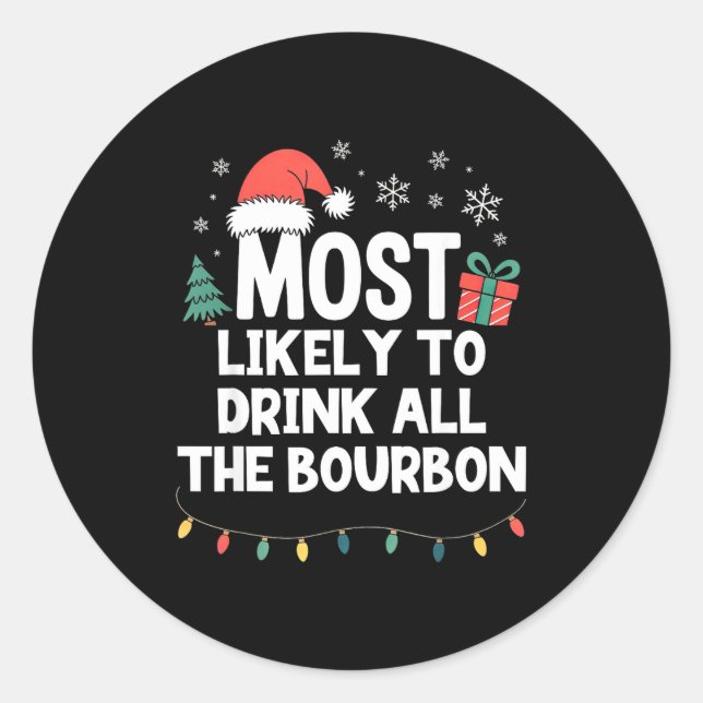 Adesivo Most Likely To Drink All The Bourbon Christmas Fun (Frente)
