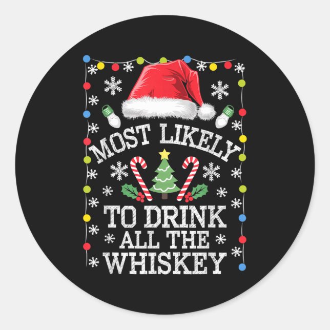 Adesivo Most Likely To Drink All The Whiskey Funny Christm (Frente)