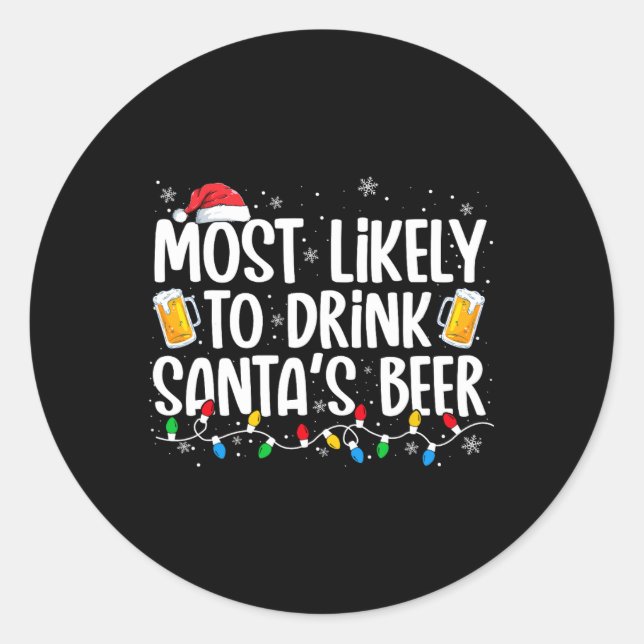 Adesivo Most Likely To Drink Santa's Beer Fun Christmas Dr (Frente)