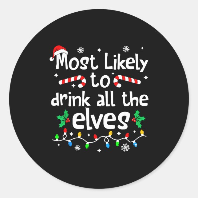 Adesivo Most Likely To Drink With The Elves C-hristmas Mat (Frente)