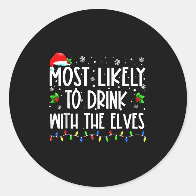 Adesivo Most Likely To Drink With The Elves Elf Christmas  (Frente)