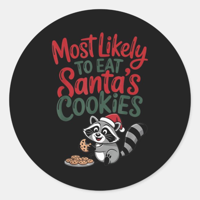 Adesivo Most Likely To Eat Santa's Cookies Christmas Racco (Frente)