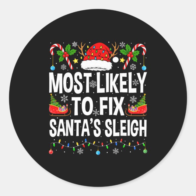 Adesivo Most Likely To Fix Santa Sleigh Family Matching Ch (Frente)