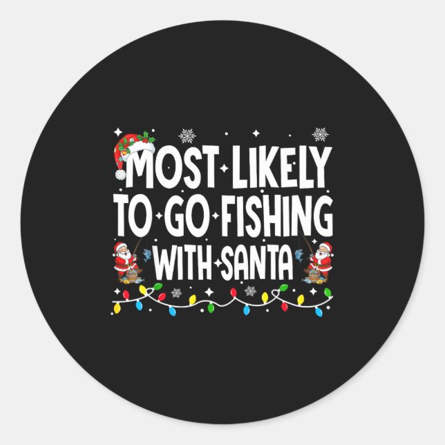Adesivo Most Likely To Go Fishing With Santa Christmas Mat (Frente)