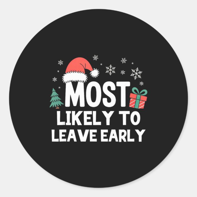 Adesivo Most Likely To Leave Early Christmas Funny Xmas  (Frente)