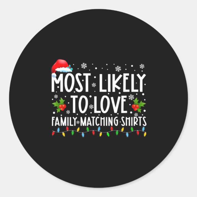 Adesivo Most Likely To Love Family Matching S Christmas Fu (Frente)