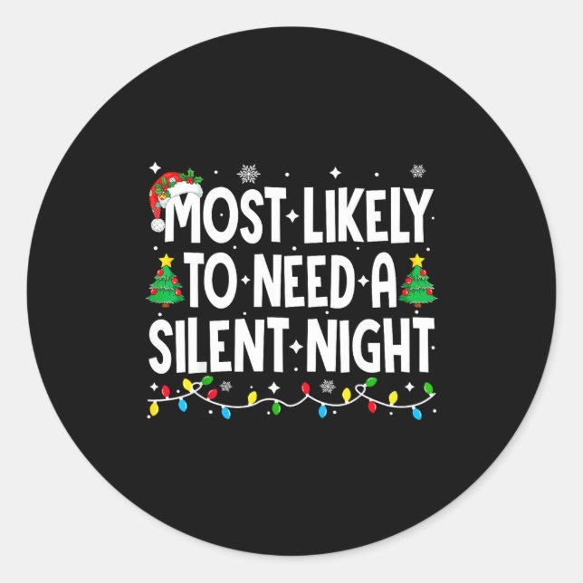 Adesivo Most Likely To Need A Silent Night Family Matching (Frente)