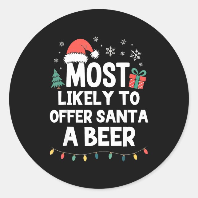 Adesivo Most Likely To Offer Santa A Beer Christmas Funny  (Frente)