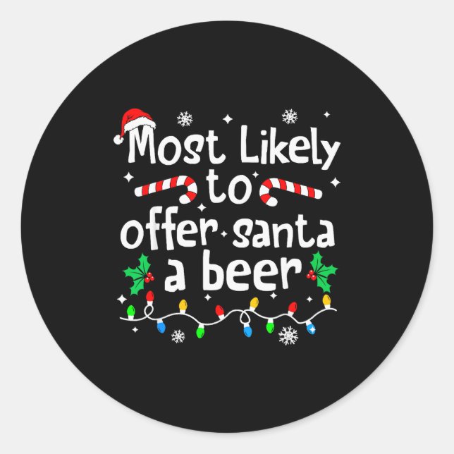 Adesivo Most Likely To Offer Santa A Beer Christmas Matchi (Frente)