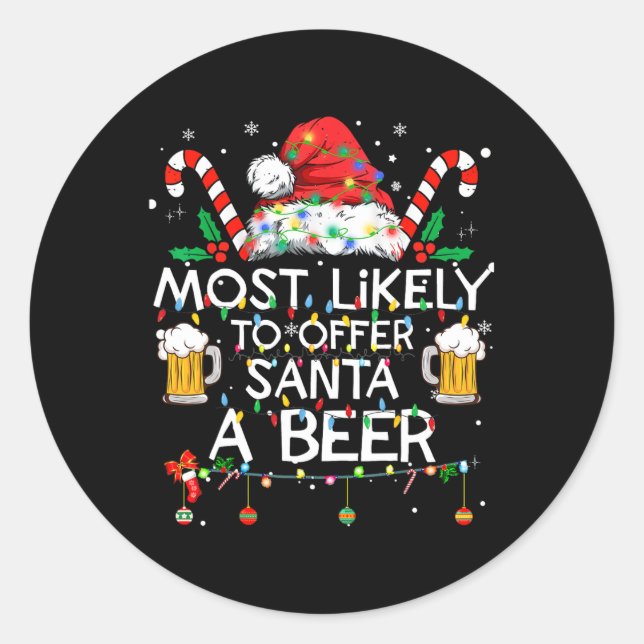 Adesivo Most Likely To Offer Santa A Beer Fun Christmas Dr (Frente)