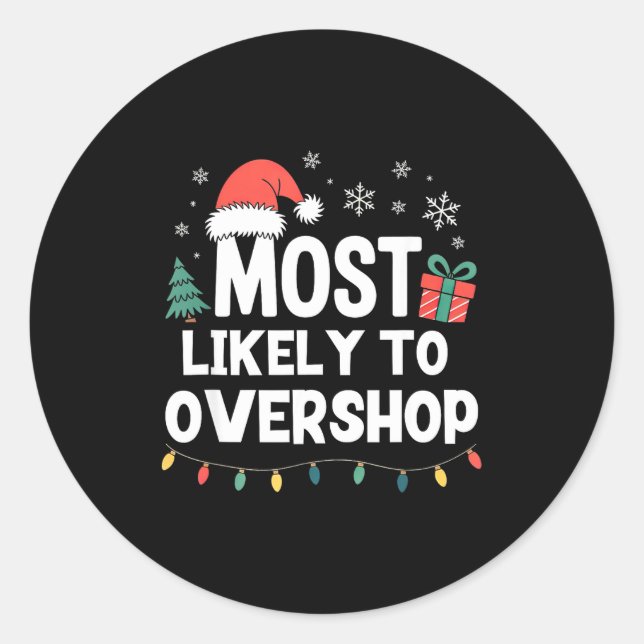 Adesivo Most Likely To Overshop Christmas Funny Xmas Shopn (Frente)