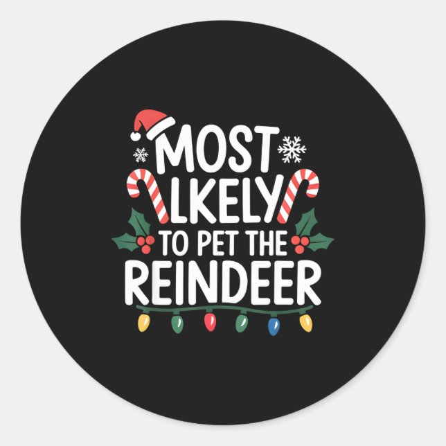Adesivo Most Likely To Pet The Reindeer Christmas Matching (Frente)