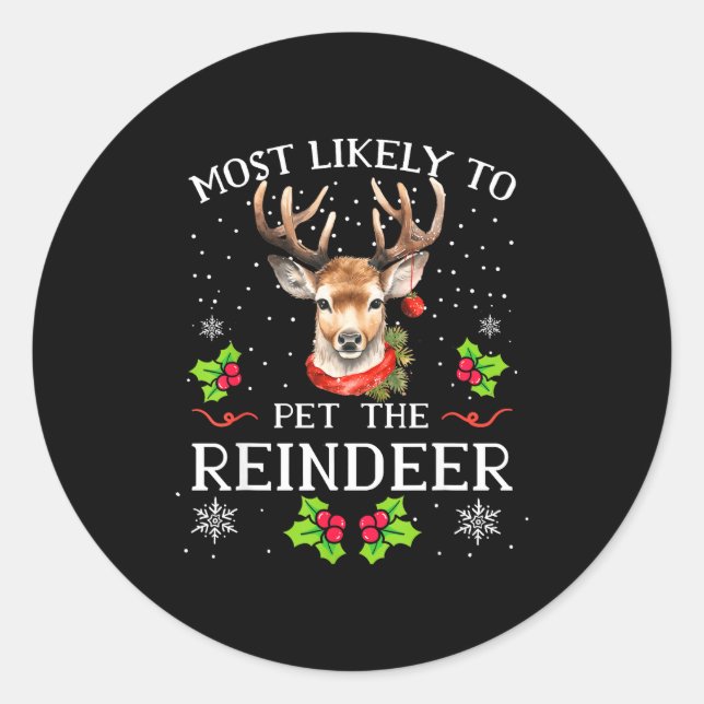 Adesivo Most Likely To Pet The Reindeer Funny Christmas Pa (Frente)