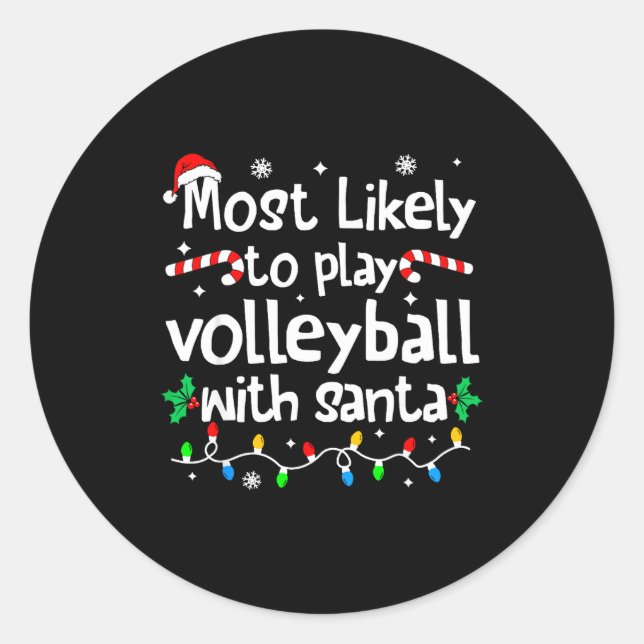Adesivo Most Likely To Play Volleyball With Santa C-hristm (Frente)