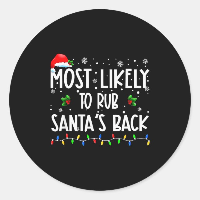 Adesivo Most Likely To Rub Santa's Back Christmas Matching (Frente)
