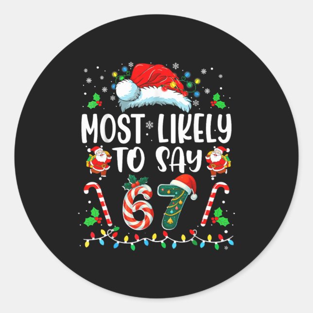 Adesivo Most Likely To Say 67 Meme Six Seven Santa Christm (Frente)