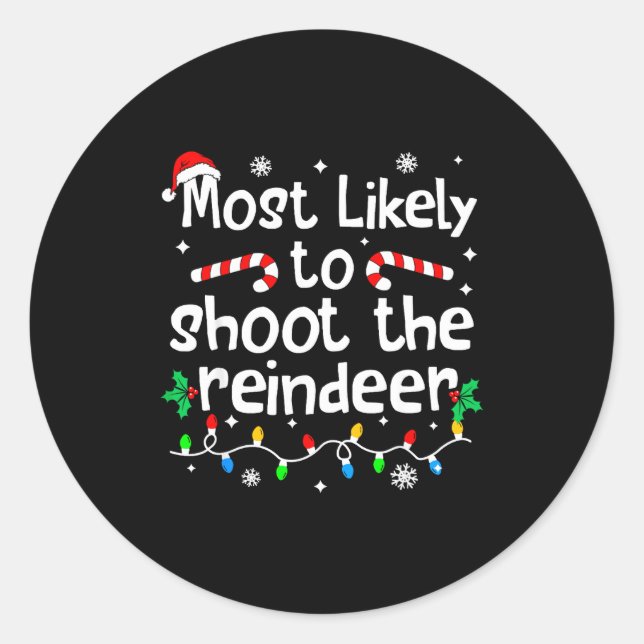 Adesivo Most Likely To Shoot The Reindeer C-hristmas Match (Frente)