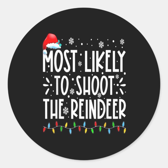 Adesivo Most Likely To Shoot The Reindeer Family Christmas (Frente)