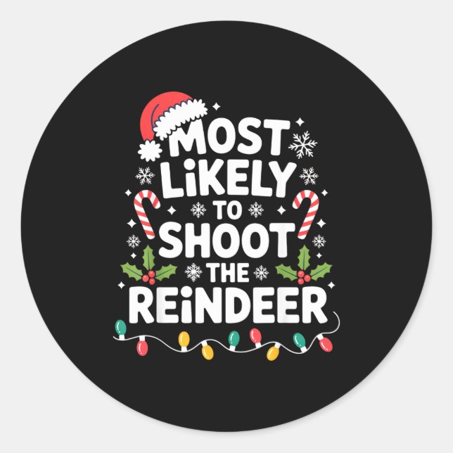 Adesivo Most Likely To Shoot The Reindeer Funny Christmas  (Frente)