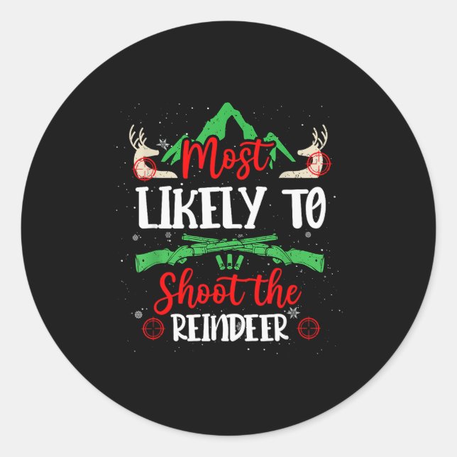 Adesivo Most Likely To Shoot The Reindeer Holiday Christma (Frente)