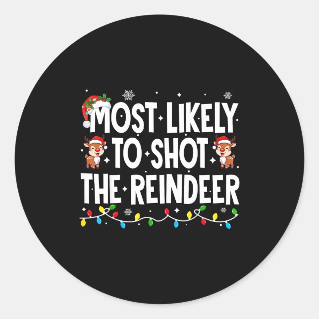 Adesivo Most Likely To Shoot The Reindeer Xmas Family Matc (Frente)