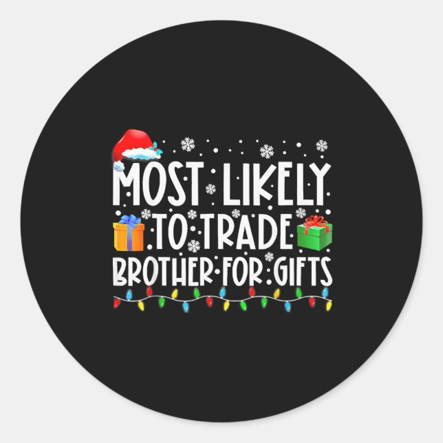 Adesivo Most Likely To Trade Brother For Family Christmas  (Frente)
