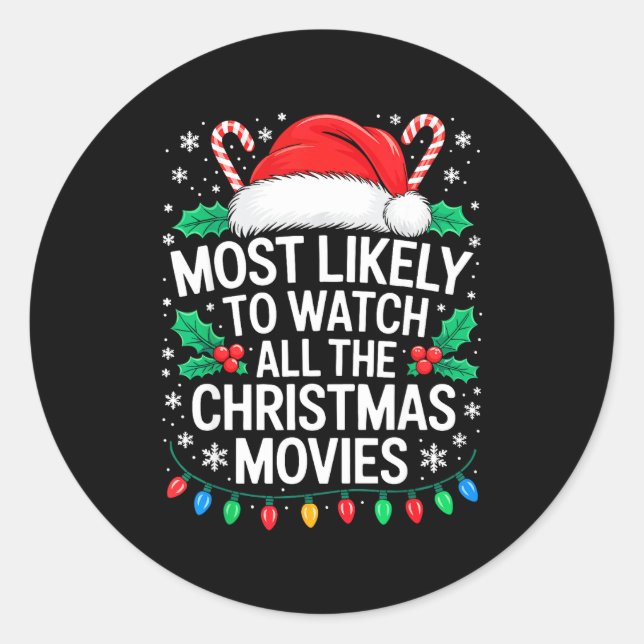 Adesivo Most Likely To Watch All The Christmas Movies Shir (Frente)