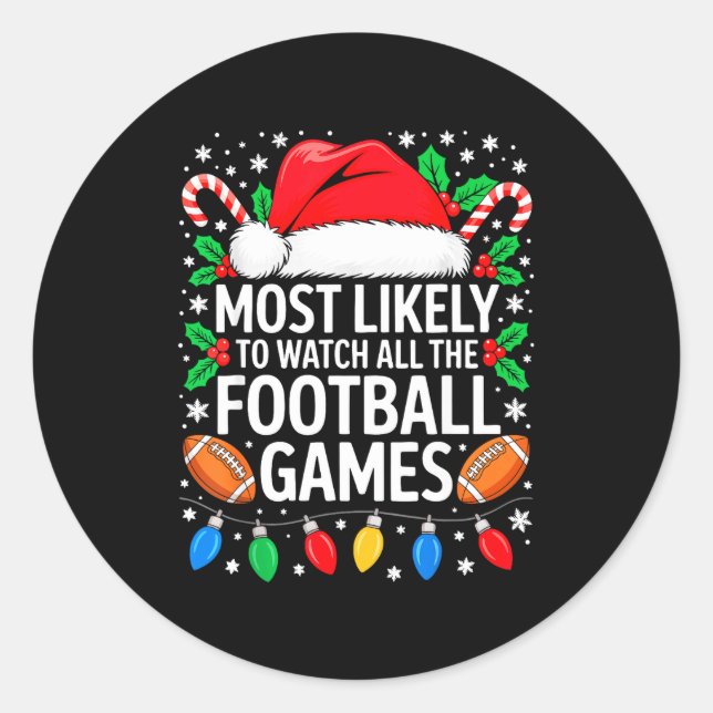 Adesivo Most Likely To Watch All The Football Games Shirt  (Frente)
