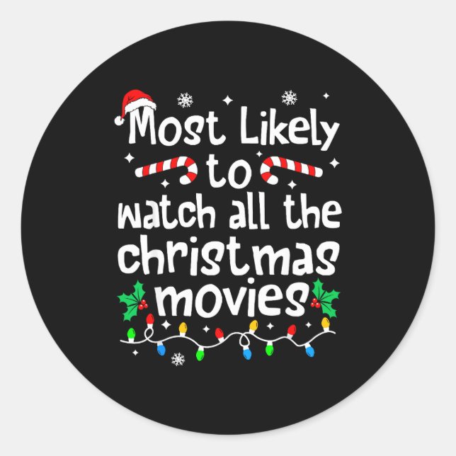 Adesivo Most Likely Watch All The C-hristmas Movies Matchi (Frente)
