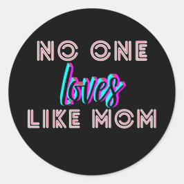 Adesivo Mother’s Day Gift – No One Loves Like Mom