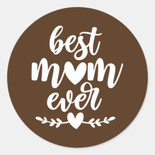 Adesivo Mothers Day Best Mom Ever Gifts From Daughter