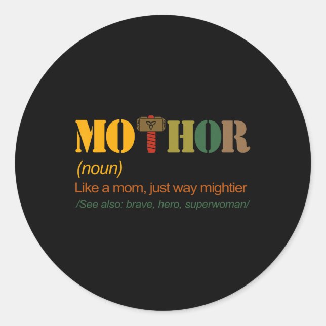 Adesivo MoThor Como A Mãe É Muito Engraçada Mãe Mothe (Frente)
