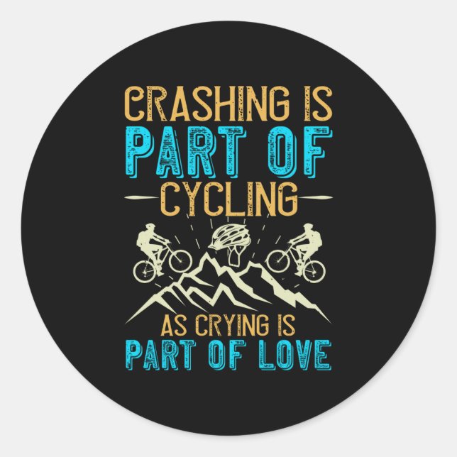 Adesivo MTB - Cair Faz Parte Do Ciclismo (Frente)