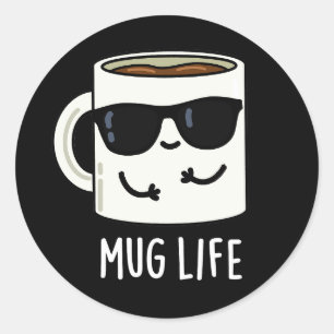 Adesivo Mug Life Funny Mug Pun Dark BG