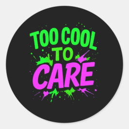 Adesivo Muito Legal Para Se Preocupar Com Design Engraçado