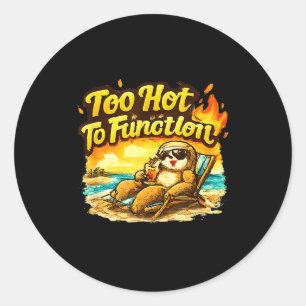 Adesivo Muito quente para funcionar humoroso calor de verã
