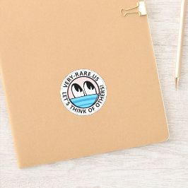 Adesivo Muito raros Vamos pensem nos outros!