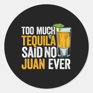 Adesivo Muito Tequila Disse Não Juan Nunca Cinco Do México