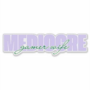 Adesivo Mulher-Jogadora Mediocre (Eu Tento!)