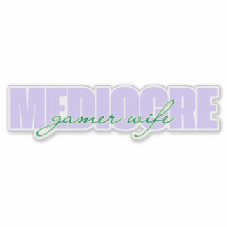 Adesivo Mulher-Jogadora Mediocre (Eu Tento!)