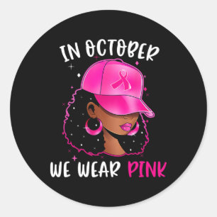 Adesivo Mulher Negra Em Outubro Vestimos Cancer Rosa