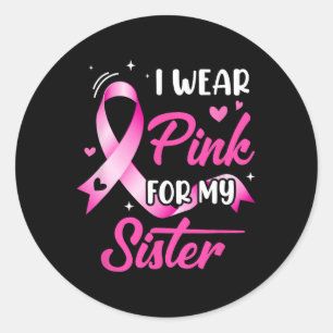 Adesivo Mulher que Visto Rosa Para A Minha Irmã Cancer De