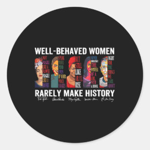 Adesivo Mulheres Bem Comportadas Raramente Fazem História