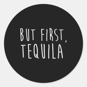 Adesivo Mulheres Mas Primeira Tequila Engraçada Cinco De B