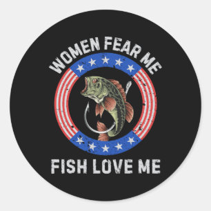 Adesivo Mulheres Me Temem Peixes Me Amam B Humor de Pesca 