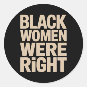 Adesivo Mulheres Negras Estavam Certas Mulheres Negras Res
