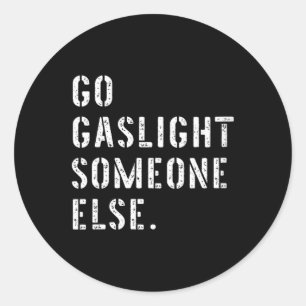 Adesivo Mulheres Vão Gaslight Alguém Outra Engraçado Sarcá