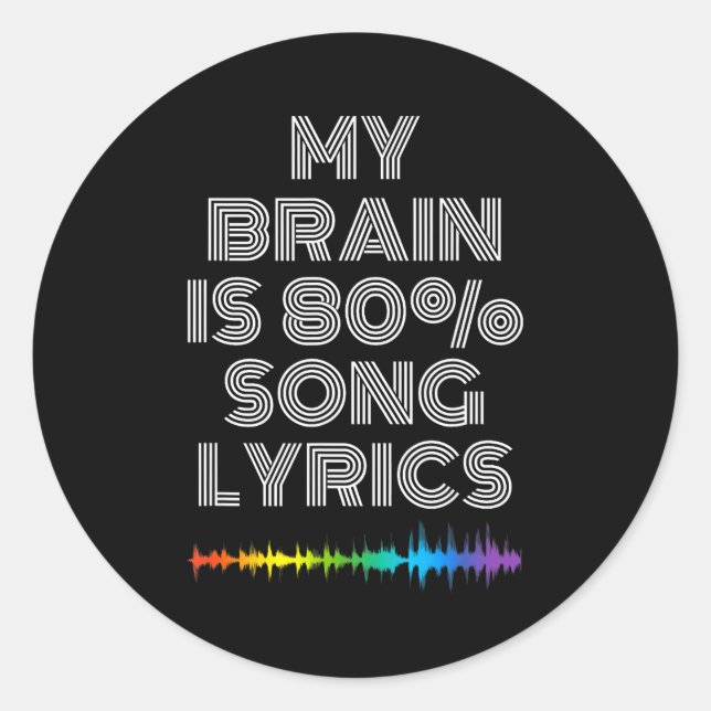 Adesivo My Brain Is 80% Song Lyrics Funny Music Lover  (Frente)