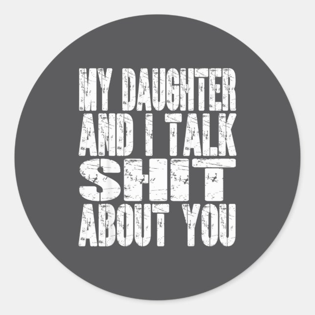 Adesivo My Daughter And I Talk About You Dad Mom Father Mo (Frente)