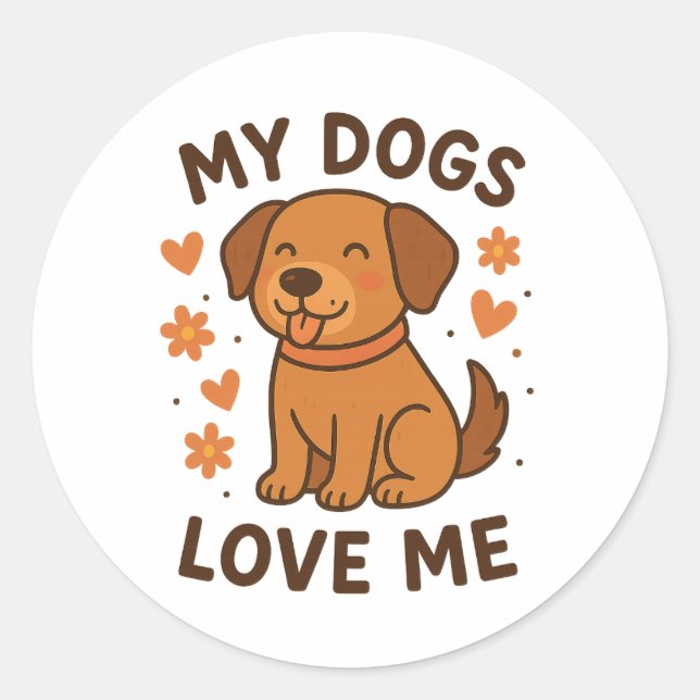 Adesivo My Dogs Love Me Cute Dog Lover Quote (Frente)